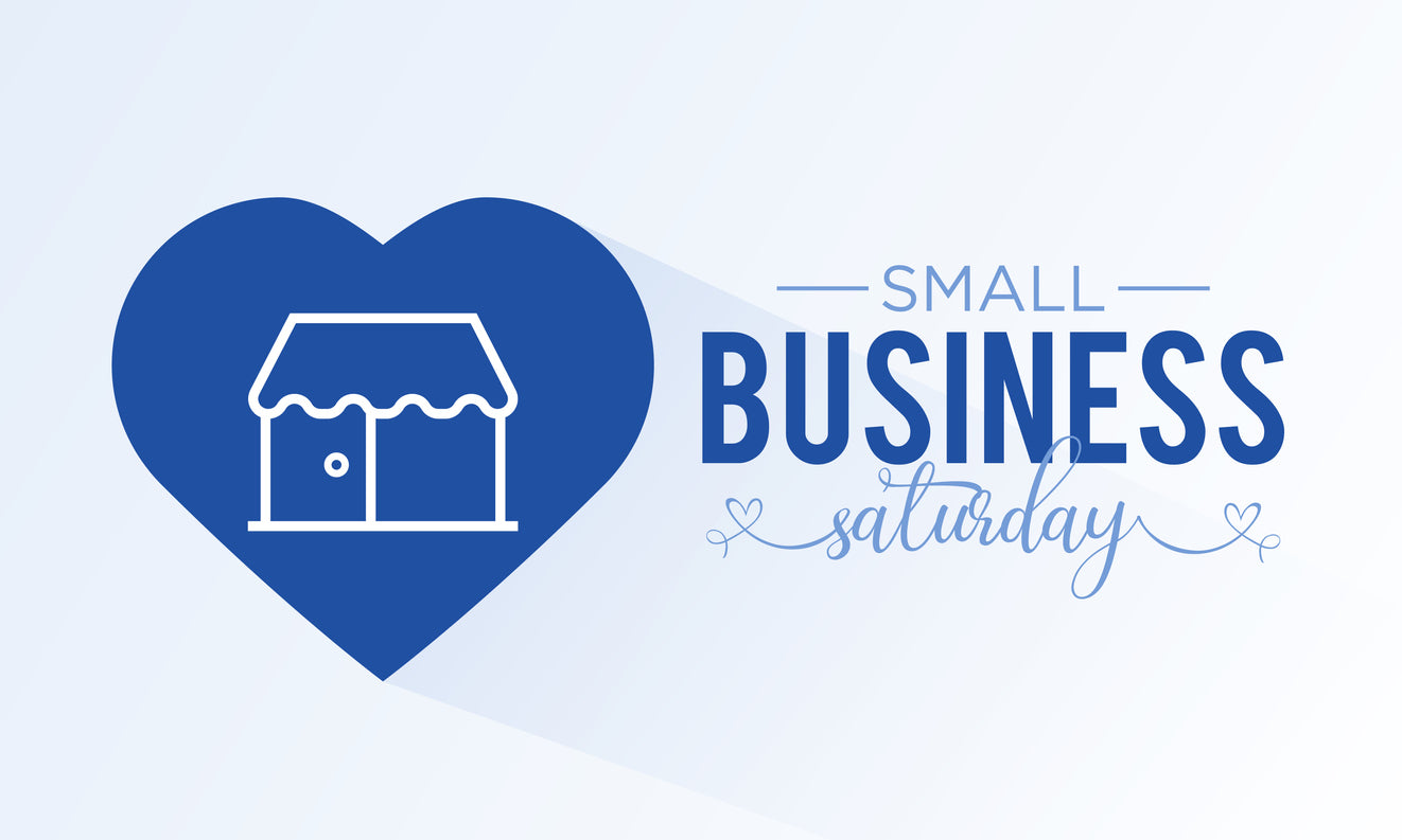 Why Small Business Saturday Matters and How to Celebrate It Every Day!