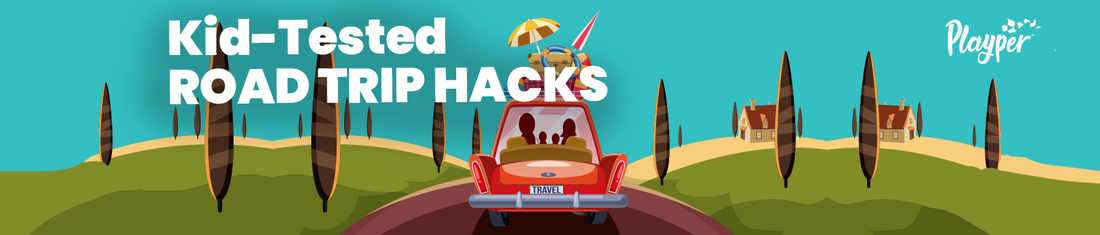 Kid-Tested Road Trip Hacks